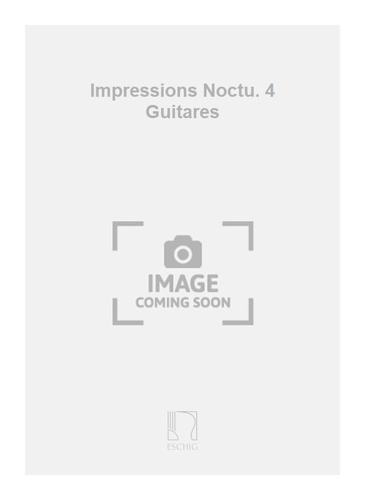 Impressions Noctu. 4 Guitares